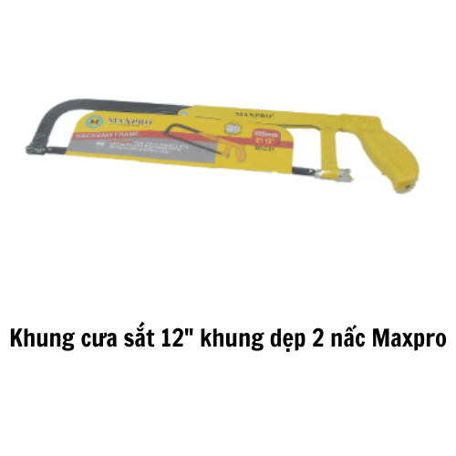 Khung cưa sắt 12" khung dẹp 2 nấc Maxpro