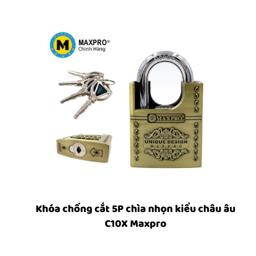 Khóa chống cắt 5P chìa nhọn kiểu châu âu C10X Maxpro