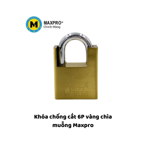 Khóa chống cắt 6P vàng chìa muỗng Maxpro