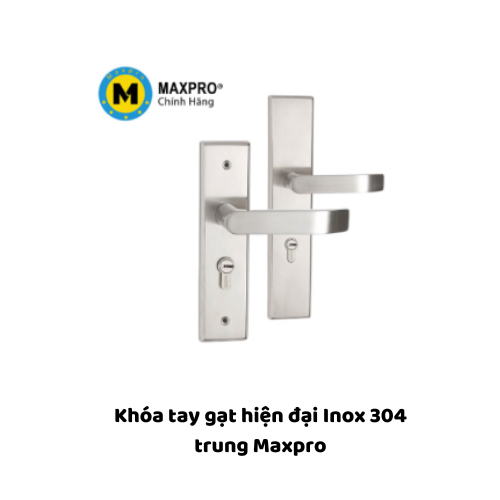 Khóa tay gạt hiện đại Inox 304 trung Maxpro