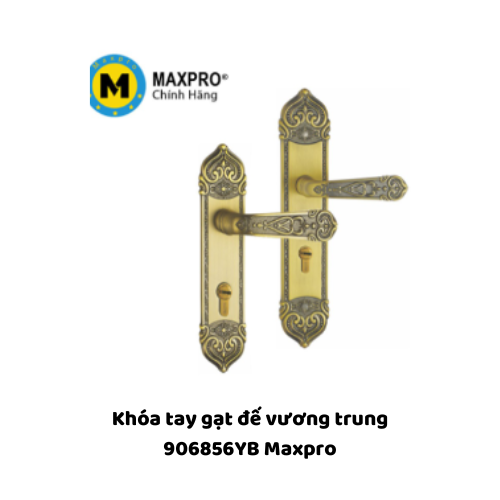 Khóa tay gạt đế vương trung 906856YB Maxpro