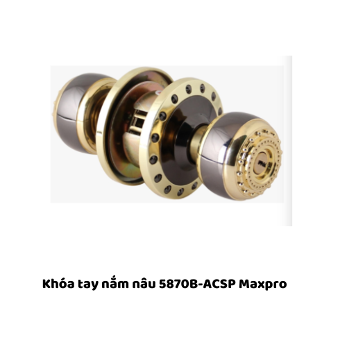 Khóa tay nắm nâu 5870B-ACSP Maxpro