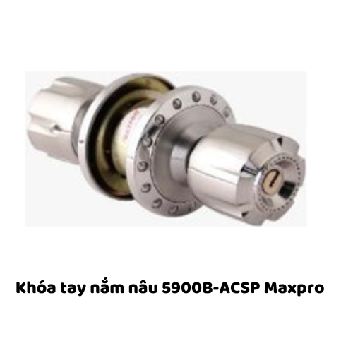 Khóa tay nắm nâu 5900B-ACSP Maxpro