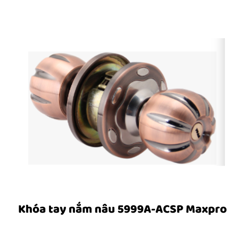 Khóa tay nắm nâu 5999A-ACSP Maxpro