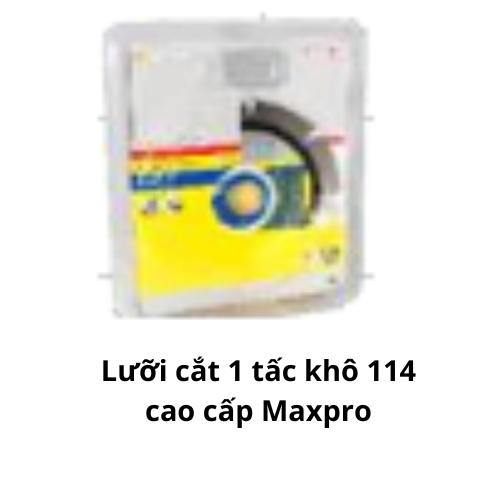 Lưỡi cắt 1 tấc khô 114 cao cấp Maxpro