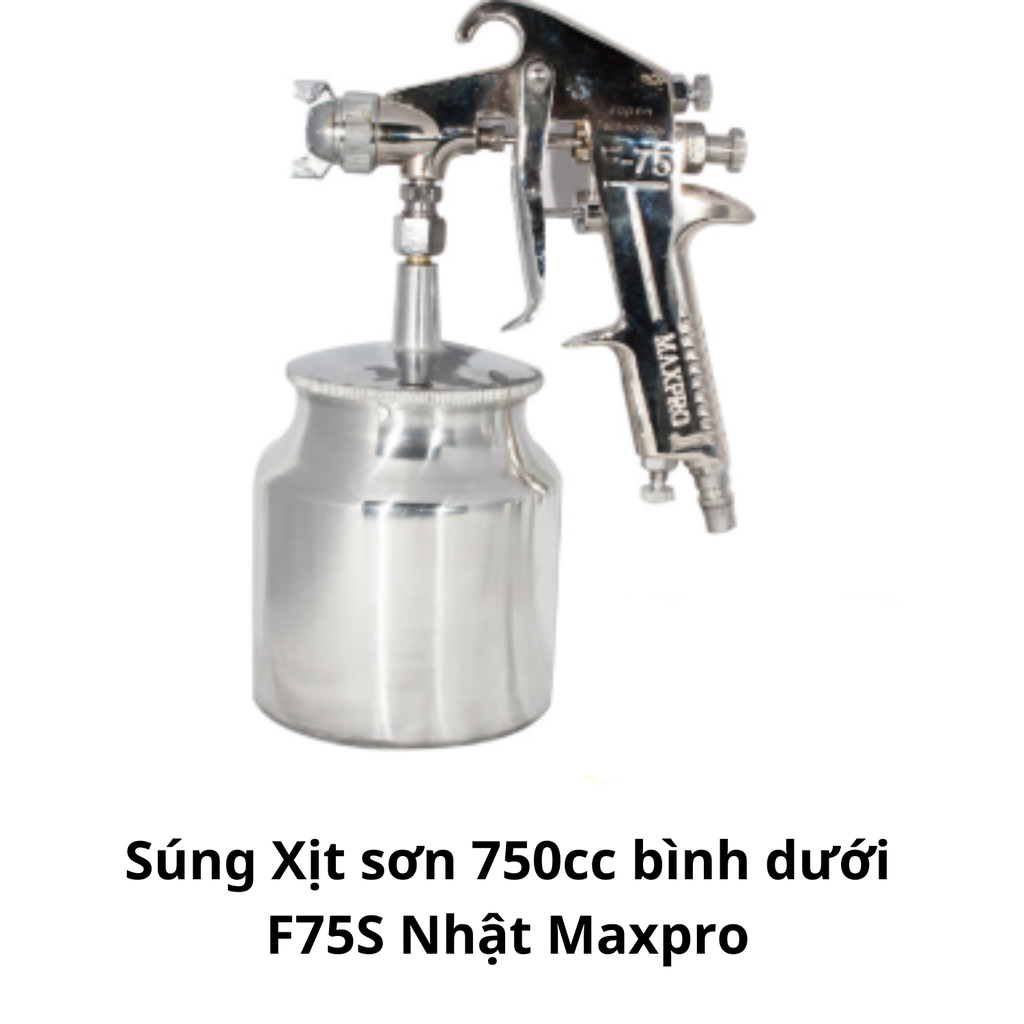 Súng Xịt sơn 750cc bình dưới F75S Nhật Maxpro