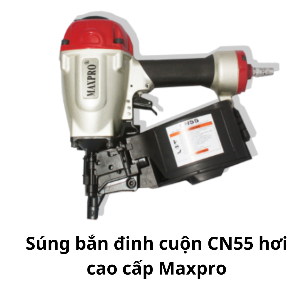 Súng bắn đinh cuộn CN55  hơi cao cấp Maxpro