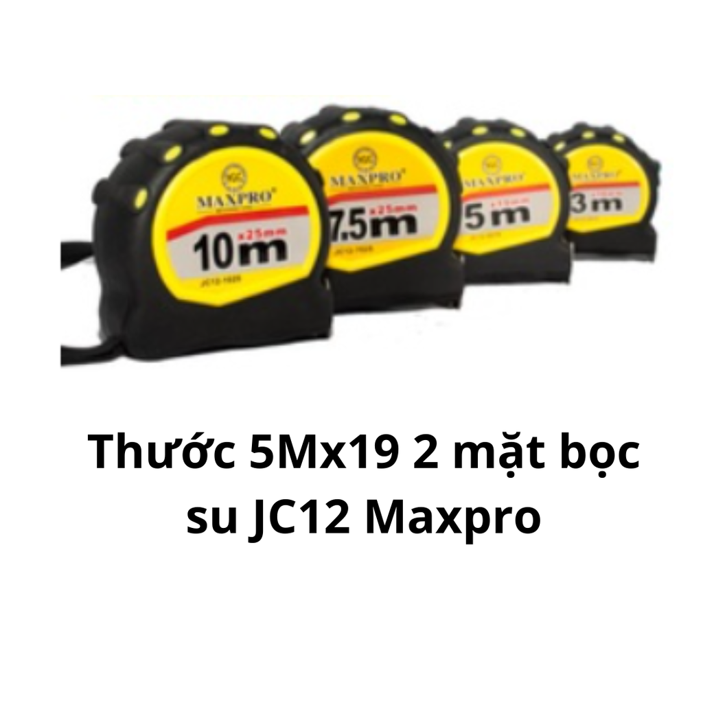 Thước 5Mx19 2 mặt bọc su JC12 Maxpro