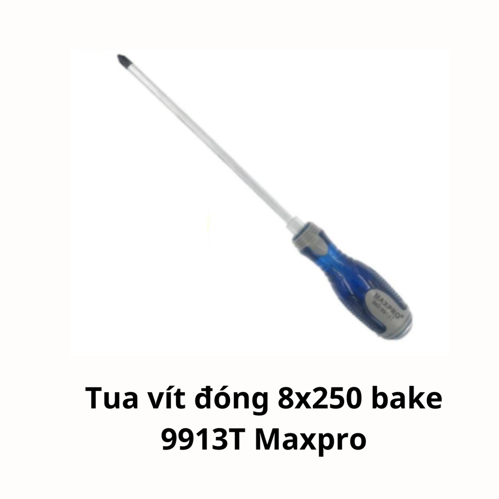 Tua vít đóng 8x250 bake 9913T Maxpro