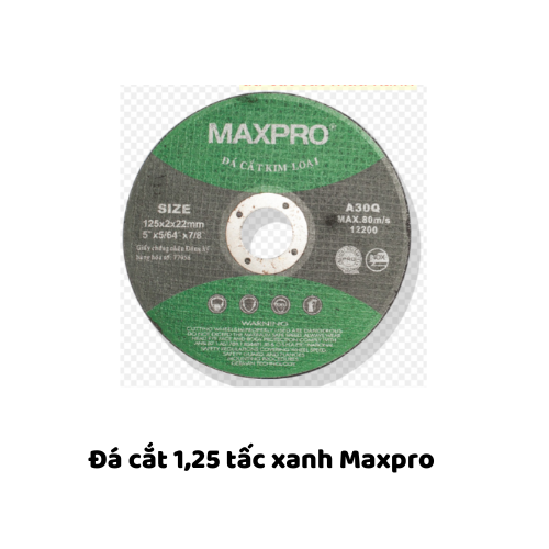 Đá cắt 1,25 tấc xanh Maxpro