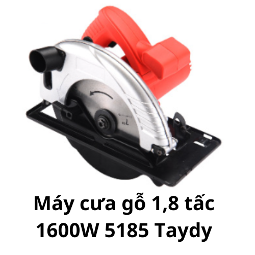 Máy cưa gỗ 1,8 tấc 1600W 5185 Taydy