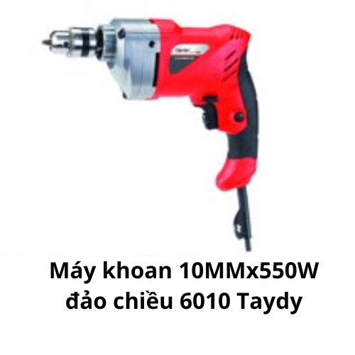 Máy khoan 10MMx550W  đảo chiều 6010 Taydy