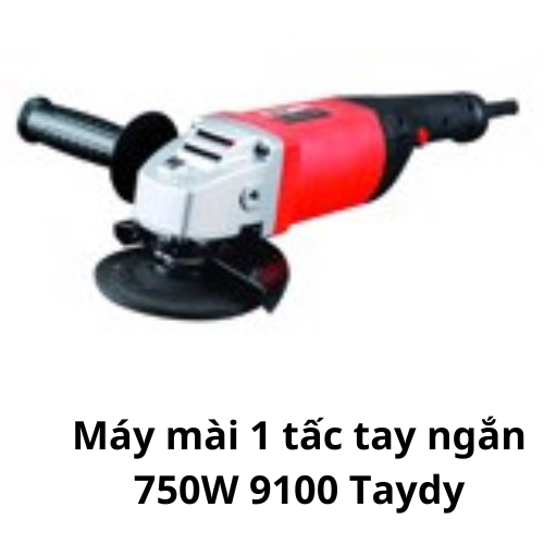 Máy mài 1 tấc tay ngắn 750W 9100 Taydy