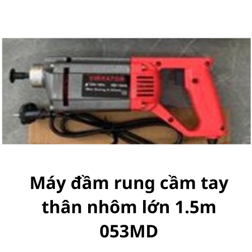 Máy đầm rung cầm tay thân nhôm lớn 1.5m 053MD