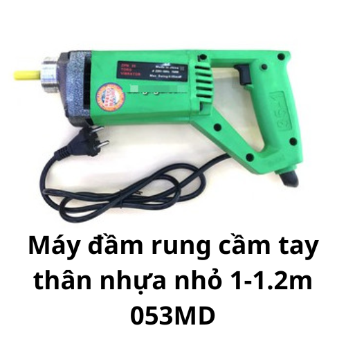 Máy đầm rung cầm tay thân nhựa nhỏ 1-1.2m 053MD