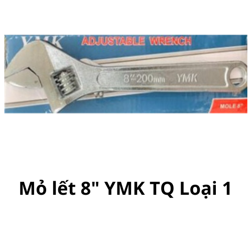 Mỏ lết 8" YMK TQ Loại 1