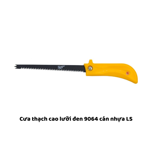 Cưa thạch cao lưỡi đen 9064 cán nhựa LS