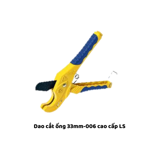 Dao cắt ống 33mm-006 cao cấp LS