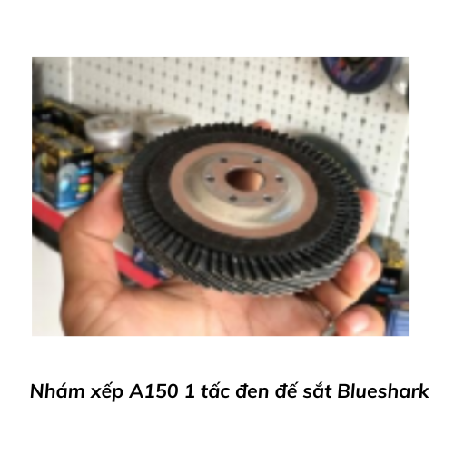 Nhám xếp A150 1 tấc đen đế sắt Blueshark