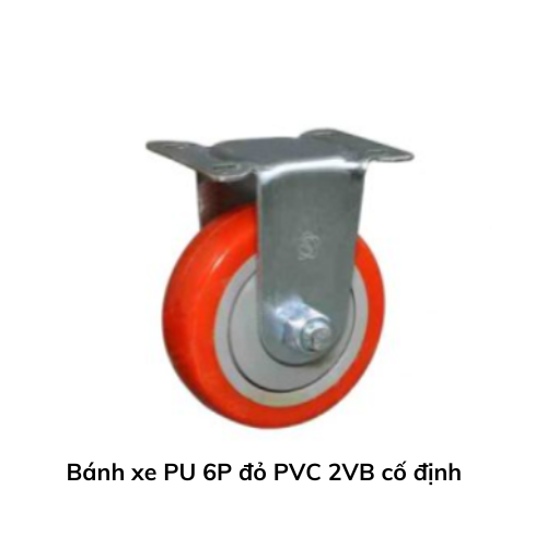 Bánh xe PU 6P đỏ PVC 2VB cố định