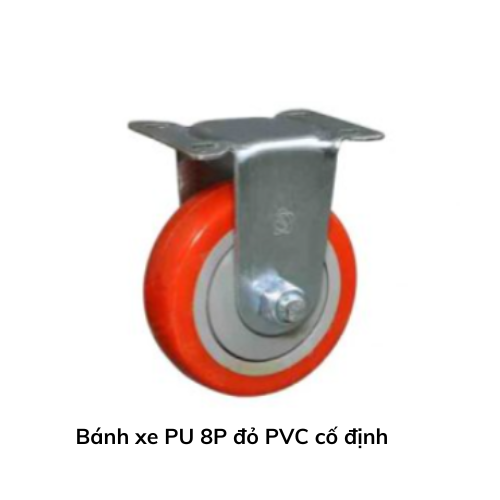 Bánh xe PU 8P đỏ PVC  cố định