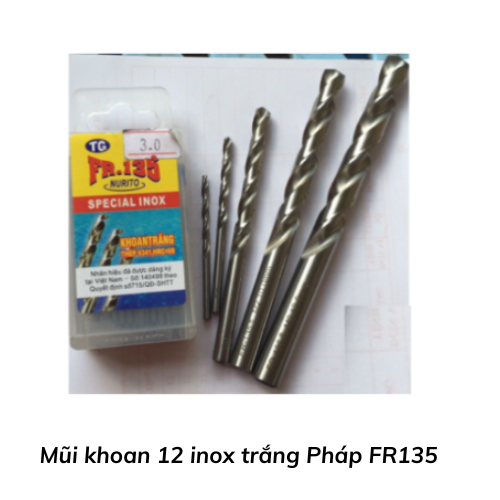 Mũi khoan 12 inox trắng Pháp FR135