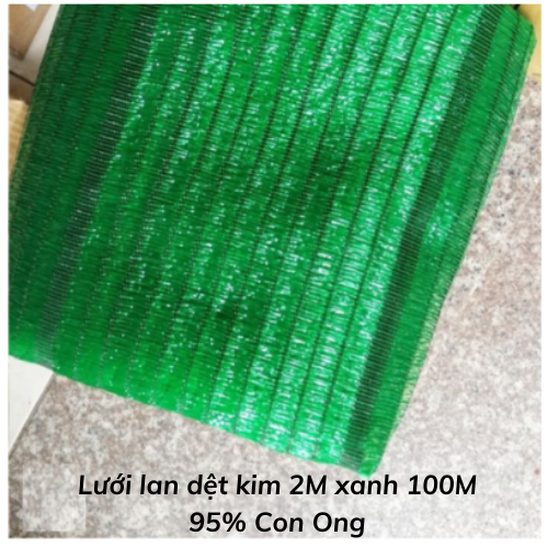 Lưới lan dệt kim 2M xanh 100M 95% Con Ong