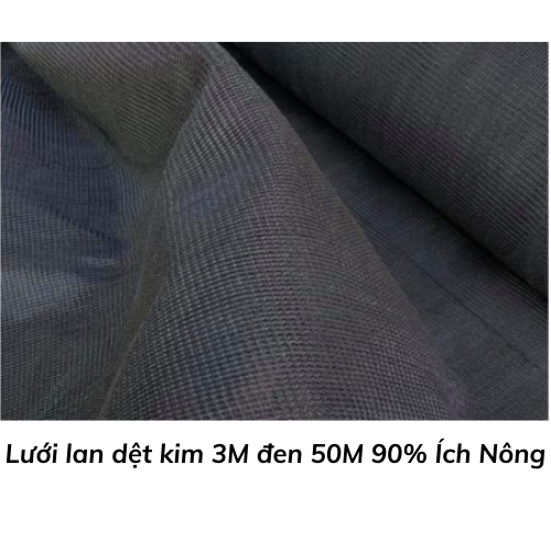 Lưới lan dệt kim 3M đen 50M 90% Ích Nông