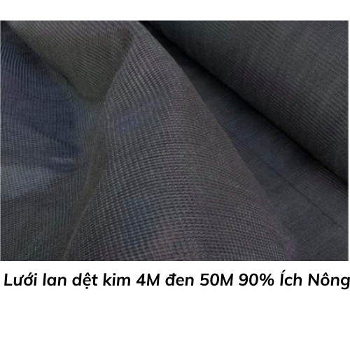 Lưới lan dệt kim 4M đen 50M 90% Ích Nông