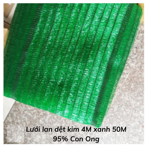 Lưới lan dệt kim 4M xanh 50M 95% Con Ong