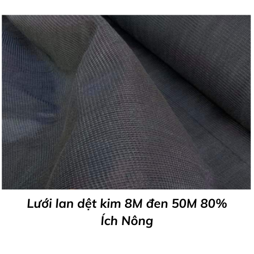 Lưới lan dệt kim 8M đen 50M 80% Ích Nông