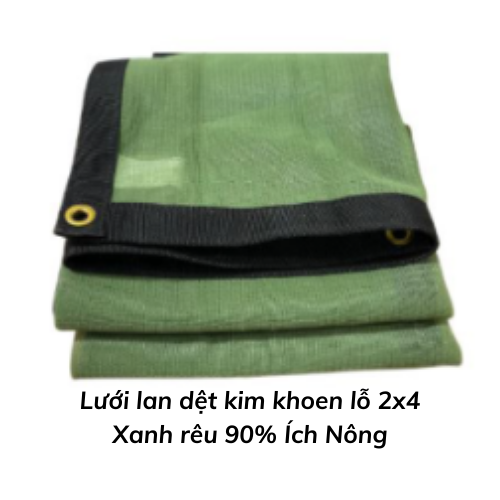 Lưới lan dệt kim khoen lỗ 2x4 Xanh rêu 90% Ích Nông