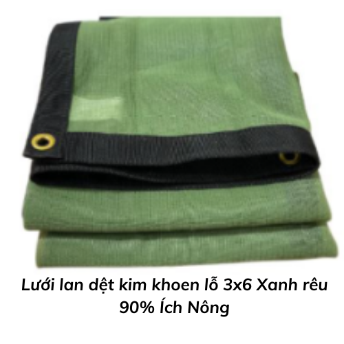 Lưới lan dệt kim khoen lỗ 3x6 Xanh rêu 90% Ích Nông