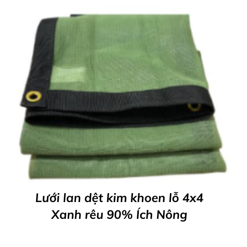 Lưới lan dệt kim khoen lỗ 4x4 Xanh rêu 90% Ích Nông