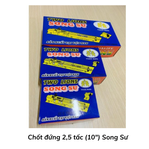 Chốt đứng 2,5 tấc (10") Song Sư