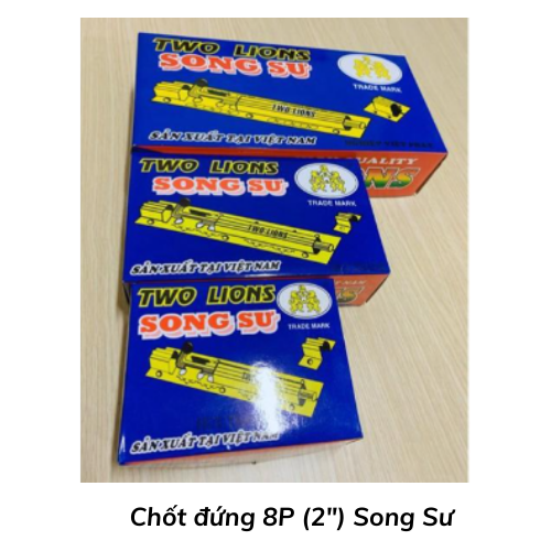 Chốt đứng 8P (2") Song Sư