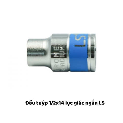 Đầu tuýp 1/2x14 lục giác ngắn LS