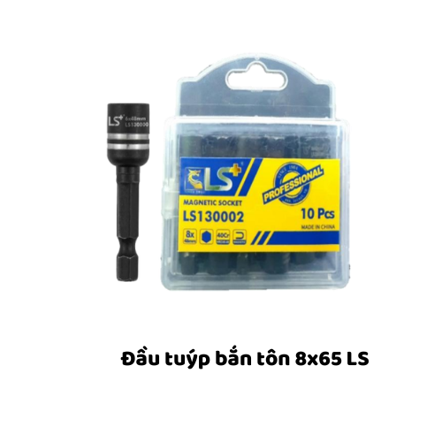 Đầu tuýp bắn tôn 8x65 LS