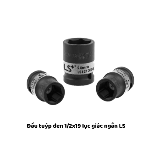 Đầu tuýp đen 1/2x19 lục giác ngắn LS