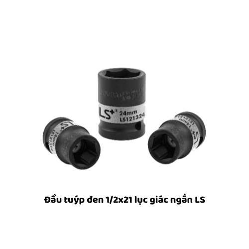 Đầu tuýp đen 1/2x21 lục giác ngắn LS