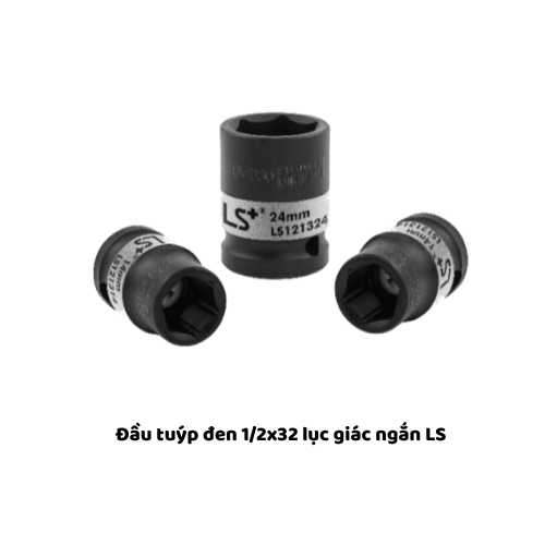 Đầu tuýp đen 1/2x32 lục giác ngắn LS