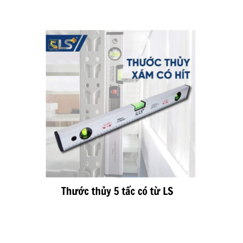 Thước thủy 5 tấc có từ LS