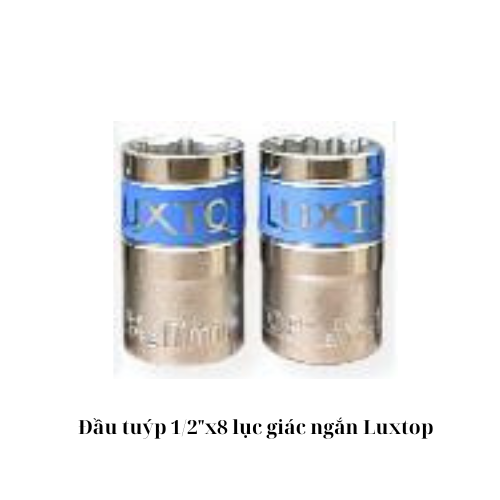 Đầu tuýp 1/2"x8 lục giác ngắn Luxtop