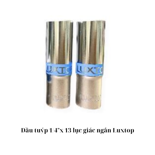 Đầu tuýp 1/4"x 13 lục giác ngắn Luxtop