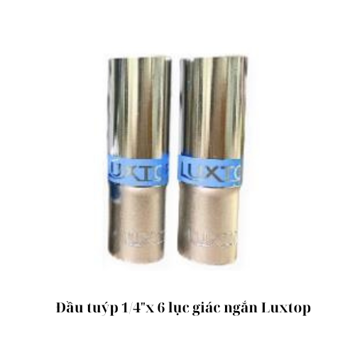 Đầu tuýp 1/4"x 6 lục giác ngắn Luxtop