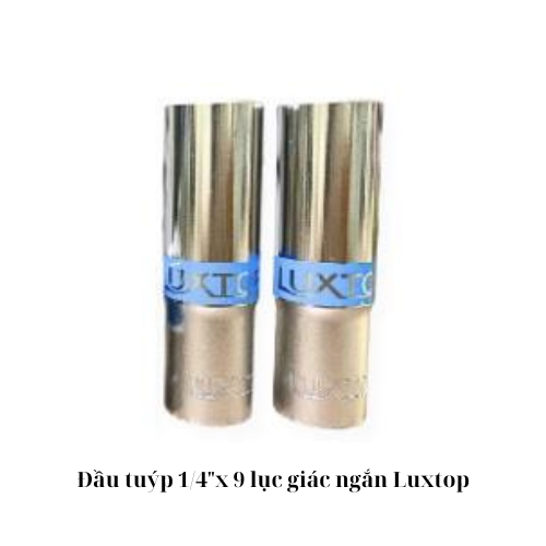 Đầu tuýp 1/4"x 9 lục giác ngắn Luxtop