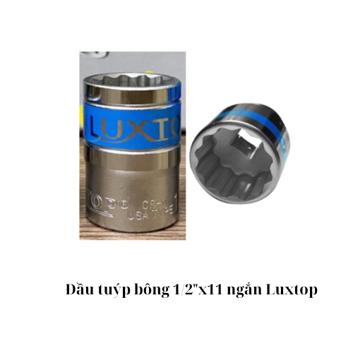 Đầu tuýp bông 1/2"x11 ngắn Luxtop