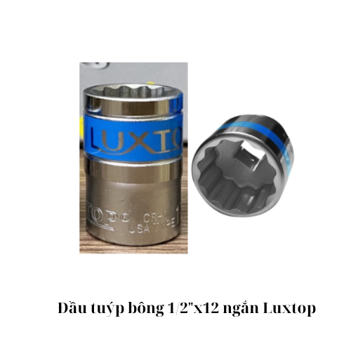 Đầu tuýp bông 1/2"x12 ngắn Luxtop