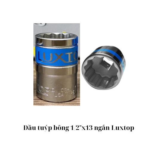 Đầu tuýp bông 1/2"x13 ngắn Luxtop