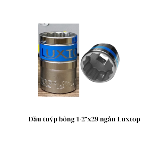 Đầu tuýp bông 1/2"x29 ngắn Luxtop